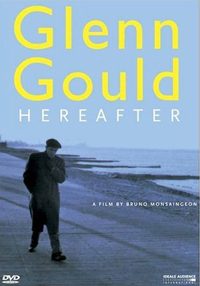 Glenn Gould – Hereafter