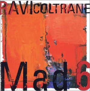 Ravi Coltrane - Mad6