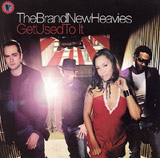 The Brand New Heavies  – Get Used To It