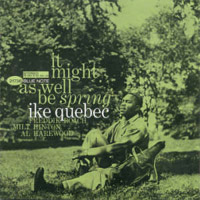 Ike Quebec - It might as well be spring