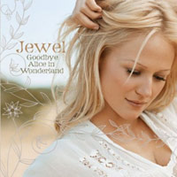 Jewel – Goodbye Alice In Wonderland