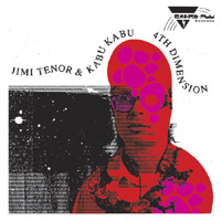 Jimi Tenor & Kabu Kabu - 4th Dimension