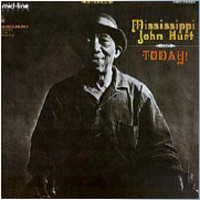 Mississippi’ John Hurt - Today
