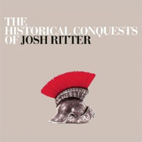 Josh Ritter - The Historical Conquests Of