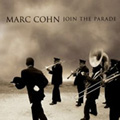 Marc Cohn- Join The parade