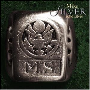 Mike Silver - Solid Silver