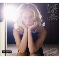 Shelby Lynne - Just A Little Lovin’