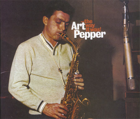 Art Pepper The Way It Was