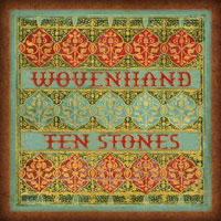 Woven Hand - Ten Stones